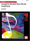 Complete Double Bass Drum Cookbook