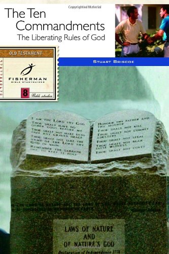 The Ten Commandments: The Liberating Rules of God (Fisherman Bible Studyguides)