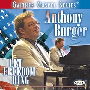 Anthony Burger - Let Freedom Ring 2002