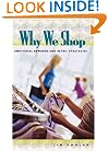 Why We Shop: Emotional Rewards and Retail Strategies