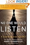 No One Would Listen: A True Financial...