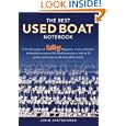 The Best Used Boat Notebook: From the pages of Sailing Magazine, a new collection of detailed reviews of 40 used boats... by John Kretschmer