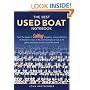 The Best Used Boat Notebook: From the pages of Sailing Magazine, a new collection of detailed reviews of 40 used boats plus a look at 10 great used boats to sail around the world