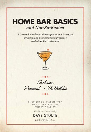 Home Bar Basics (and Not-So-Basics) Cocktail Guidebook - 2nd Edition