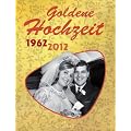 Goldene Hochzeit: 1962 - 2012