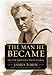 The Man He Became: How FDR Defied Polio to Win the Presidency