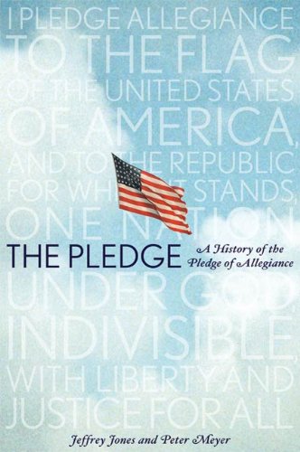 The Pledge: A History of the Pledge of Allegiance