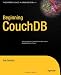Beginning CouchDB (Expert's Voice in Open Source)