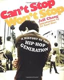 cover of Can't Stop Won't Stop :  A History of the Hip Hop Generation
