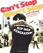 Can't Stop Won't Stop :  A History of the Hip Hop Generation
