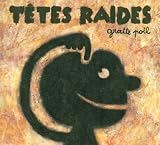 Revue Tetes Raides  / Gratte Poil (Digipack)