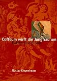 Produkt-Bild: Coffeum wirft die Jungfrau um