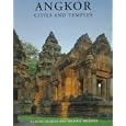 Angkor Cities and Temples by  Claude Jacques