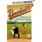 Click here to buy Baseball (2d ed.): A History of America's Game (Illinois History of Sports) by  Benjamin G. Rader.