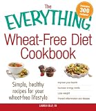 The Everything Wheat-Free Diet Cookbook (Everything®)