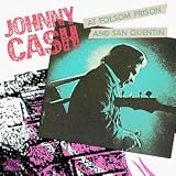 At Folsom Prison & San Quentin