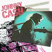 At San Quentin & At Folsom Prison
