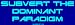 Subvert the Dominant Paradigm Bumper Sticker Image