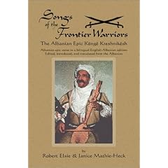 Songs of the Frontier Warrior: An Albanian Epic