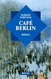 Cafe Berlin. - Harold Nebenzal