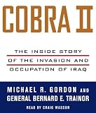 Cobra II: The Inside Story of the Invasion and Occupation of Iraq