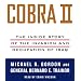 Cobra II: The Inside Story of the Invasion and Occupation of Iraq