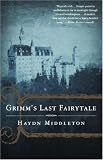 Grimm's Last Fairytale