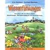 Wiesenf�hlungen: Das ganze Jahr die Wiese erleben. Naturf�hrungen, Wahrnehmungsspiele und Geschichtenbuch. Mit Spielen, �bungen und Rezepten