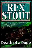 Death of a Dude (A Nero Wolfe Mystery)