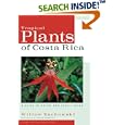 Tropical Plants of Costa Rica: A Guide to Native and Exotic... by Willow Zuchowski and Turid Forsyth