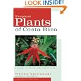 Tropical Plants of Costa Rica: A Guide to Native and Exotic Flora by Willow Zuchowski and Turid Forsyth