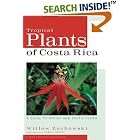 Tropical Plants of Costa Rica: A Guide to Native and Exotic Flora by  Willow Zuchowski and Turid Forsyth