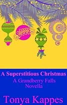  A Superstitious Christmas (A Grandberry Falls Novella)