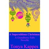 A Superstitious Christmas (A Grandberry Falls Prequel Novella) ~ Tonya Kappes