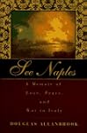 See Naples: A Memoir : A Peter Daviso...