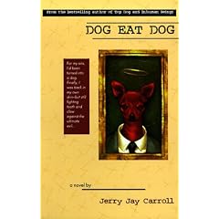 Dog Eat Dog by Jerry Jay Carroll