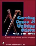 Carving Canes and Walking Sticks with Tom Wolfe