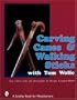 Carving Canes & Walking Sticks With Tom Wolfe