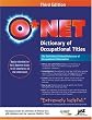 O*NET Dictionary of Occupational Titles: The Definitive Printed Reference of Occupational Information