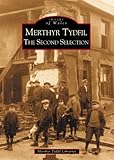 Merthyr Tydfil : the second selection