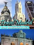 Travel Madrid, Spain - Illustrated Guide, Phrasebook & Maps. Bonus: FREE Sudoku Puzzles & "Don Quixote" by Miguel de Cervantes (Mobi Travel)