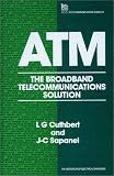 Atm: The Broadband Telecommunications Solution