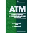 Atm: The Broadband Telecommunications Solution (I E E Telecommunications Series)