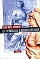 La Re?publique a besoin d'histoire : interventions