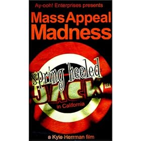 Mass Appeal Madness Spring Heeled Jack in California [VHS]