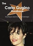 The Carla Gugino Handbook - Everything you need to know about Carla Gugino