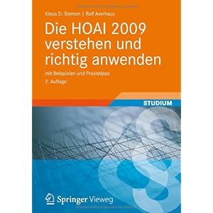 Die HOAI 2009 verstehen und richtig anwenden: mit Beispielen und Praxistipps