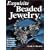 Exquisite Beaded Jewelry: Use Basic Techniques to Create Distinctive Designs