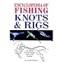 Encyclopedia of Fishing Knots & Rigs