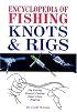 Encyclopedia of Fishing Knots & Rigs